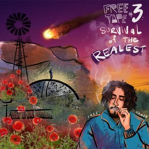 FREETAPE 3: Survival of the Realest (Explicit)