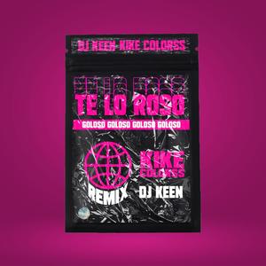 Te lo Roso(feat. Kike Colorss)