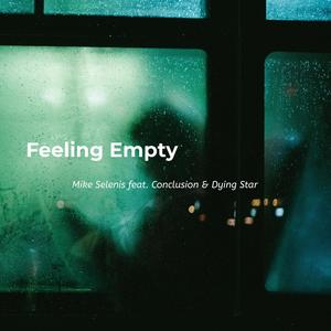 Feeling Empty (feat. Conclusion & Dying Star)