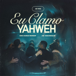 Eu Clamo Yahweh (feat. Nívea Soares) (Ao Vivo)