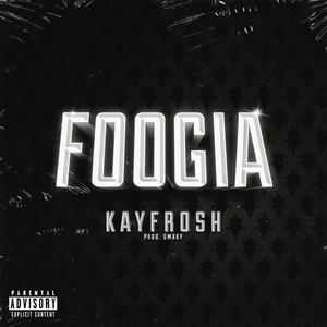 Foogia (Explicit)