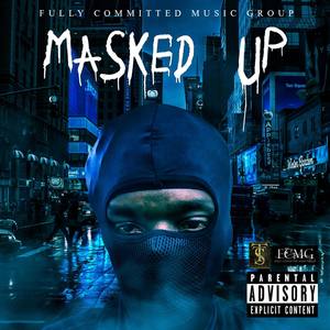 MASKED UP (Explicit)