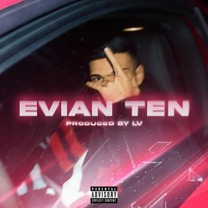 Evian Ten - Foreign Car (Explicit)