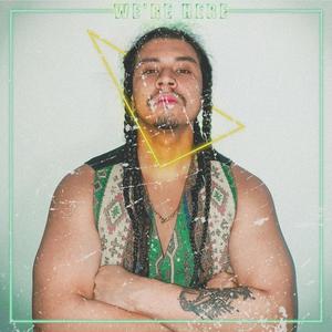 we're here (Explicit)