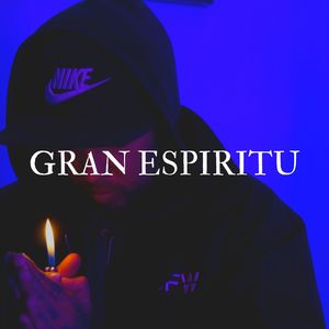 Gran Espiritu (Explicit)