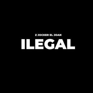 Z Jocker - Ilegal