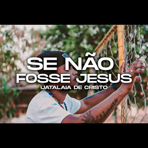 Se Não Fosse Jesus (Explicit)