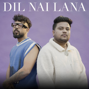 Dil Nai Lana