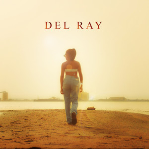 Del Ray (Explicit)