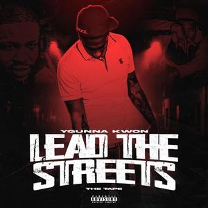 Lead The Streets (Explicit)