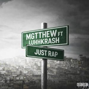 Just Rap (feat. LuhhKrash) (Explicit)