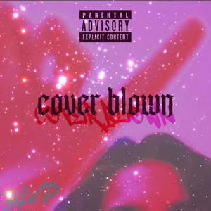 COVER BLOWN/ZOEY'S PARTY (Explicit)