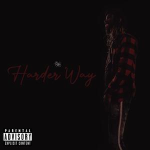 Harder Way (Explicit)