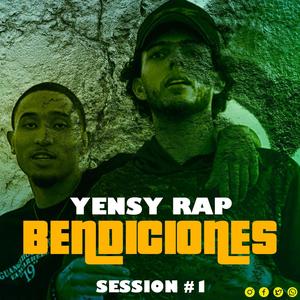 Bendiciones (Sessions 1) (feat. Yensi Rap)