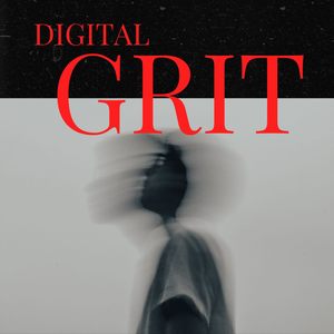 Digital Grit