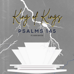 King of Kings - Psalm 145 (Remix)