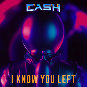 I Know You Left