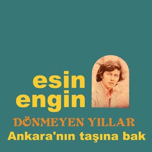 Dönmeyen Yıllar - Ankara'nın Taşına Bak