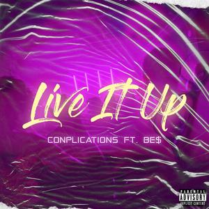 Live It Up (feat. BE$) [Explicit]