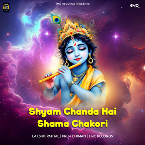 Shyam Chanda Hai Shama Chakori