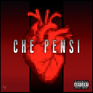 Che Pensi (Explicit)