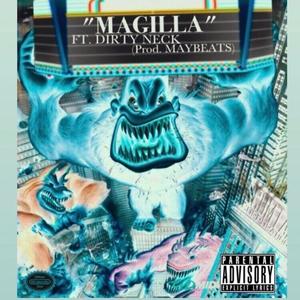 Magilla (feat. Dirty Neck) [Explicit]