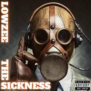 THE SICKNESS (Explicit)