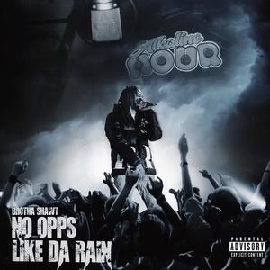 No Opps, Like Da Rain (Explicit)