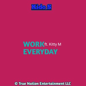 Work Everyday (Explicit)