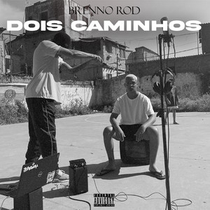 Dois Caminhos (Explicit)