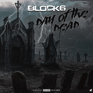 Day Of The Dead (feat. Young A6 & Lucii) (Explicit)