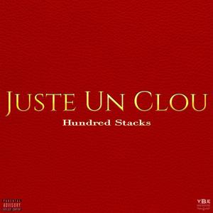 Juste Un Clou (Explicit)