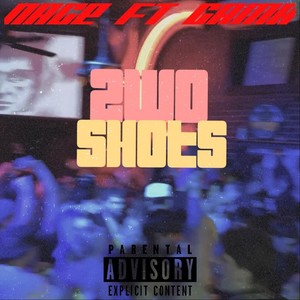 2wo Shots (feat. Gama) (Explicit)