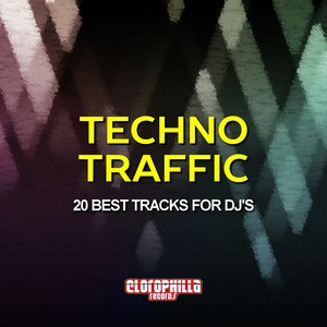 Techno Traffic (20 Best Tracks for DJ's)