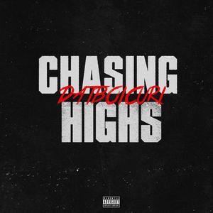 Chasing Highs (Explicit)