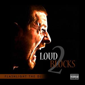 Loud 2 Blocks (Explicit)