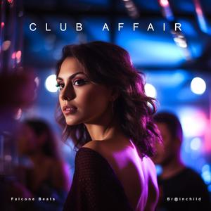 Club Affair (feat. Br@inchild) [Explicit]