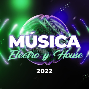 Música Electro y House 2022