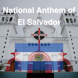 National Anthem of El Salvador