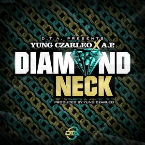 Diamond Neck (feat. A.P) [Explicit]