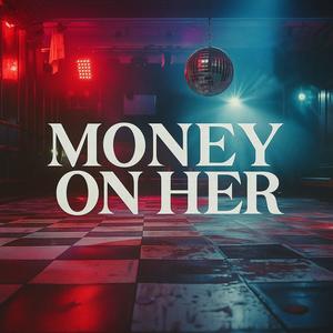 Money On Her (feat. Savo)