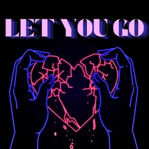 Let you go (Explicit)