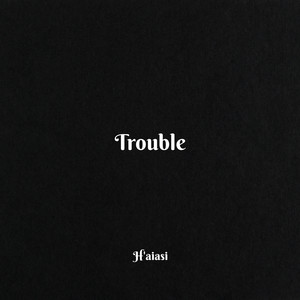 Trouble (Explicit)
