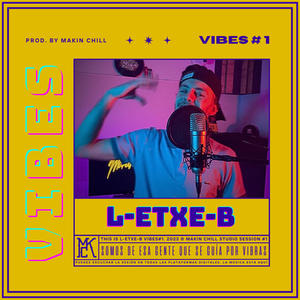 L-ETXE-B || MAKIN CHILL VIBES #1 (feat. L-Etxe-B)