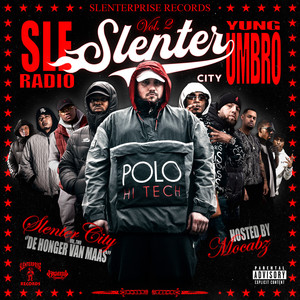 SLENTER CITY VOL 2: DE HONGER VAN MAAS (HOSTED BY MOCABZ) [Explicit]