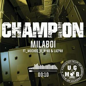 CHAMPION (feat. MOCHO$, K40 & LAZPAK)