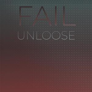 Fail Unloose