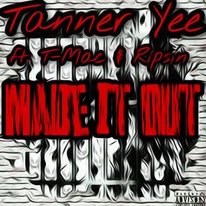 Made it out (feat. T-Mac & Ripsin) [Explicit]