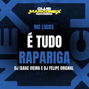 É Tudo Rapariga