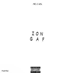 ion gaf (feat. Kid Moth) [Explicit]